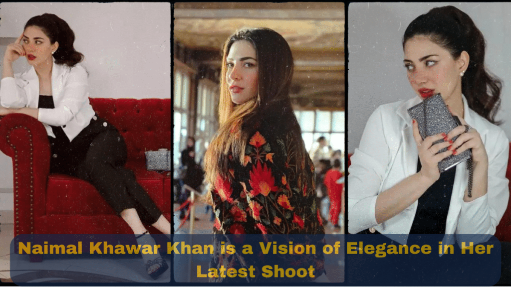 Naimal Khawar Khan is a Vision of Elegance in Her Latest Shoot