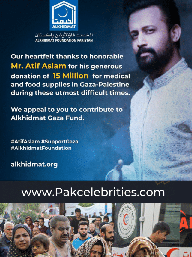 ATIF ASLAM DONATED 15 MILLION $ TO HELP PALESTINIANS IN GAZA
